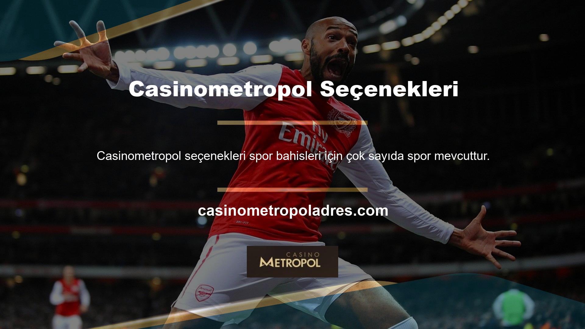 Casinometropol spor bahisleri, önceden futbol, ​​bilardo, basketbol ve buz hokeyi dahil olmak üzere çeşitli sporları içerir